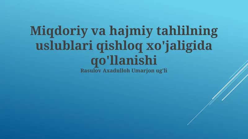 Miqdoriy va hajmiy tahlilning uslublari qishloq xo'jaligida qo'llanishi 1