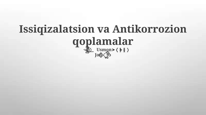 Issiqizalatsion va Antikorrozion qoplamalar 1