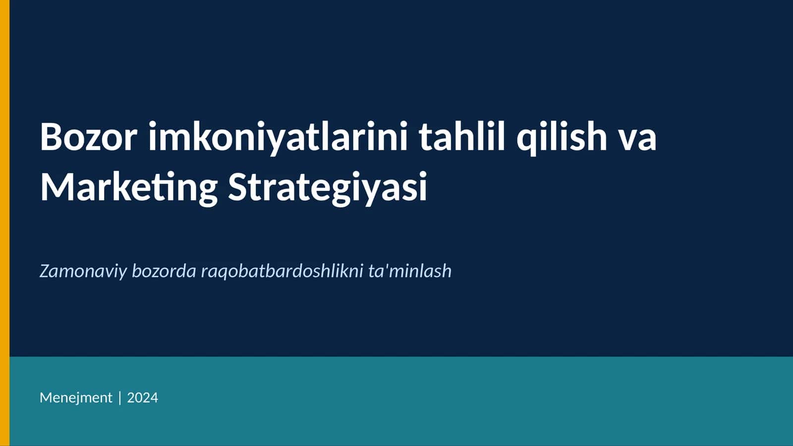 Bozor imkoniyatlarini tahlil qilish va Marketing Strategiyasi 1