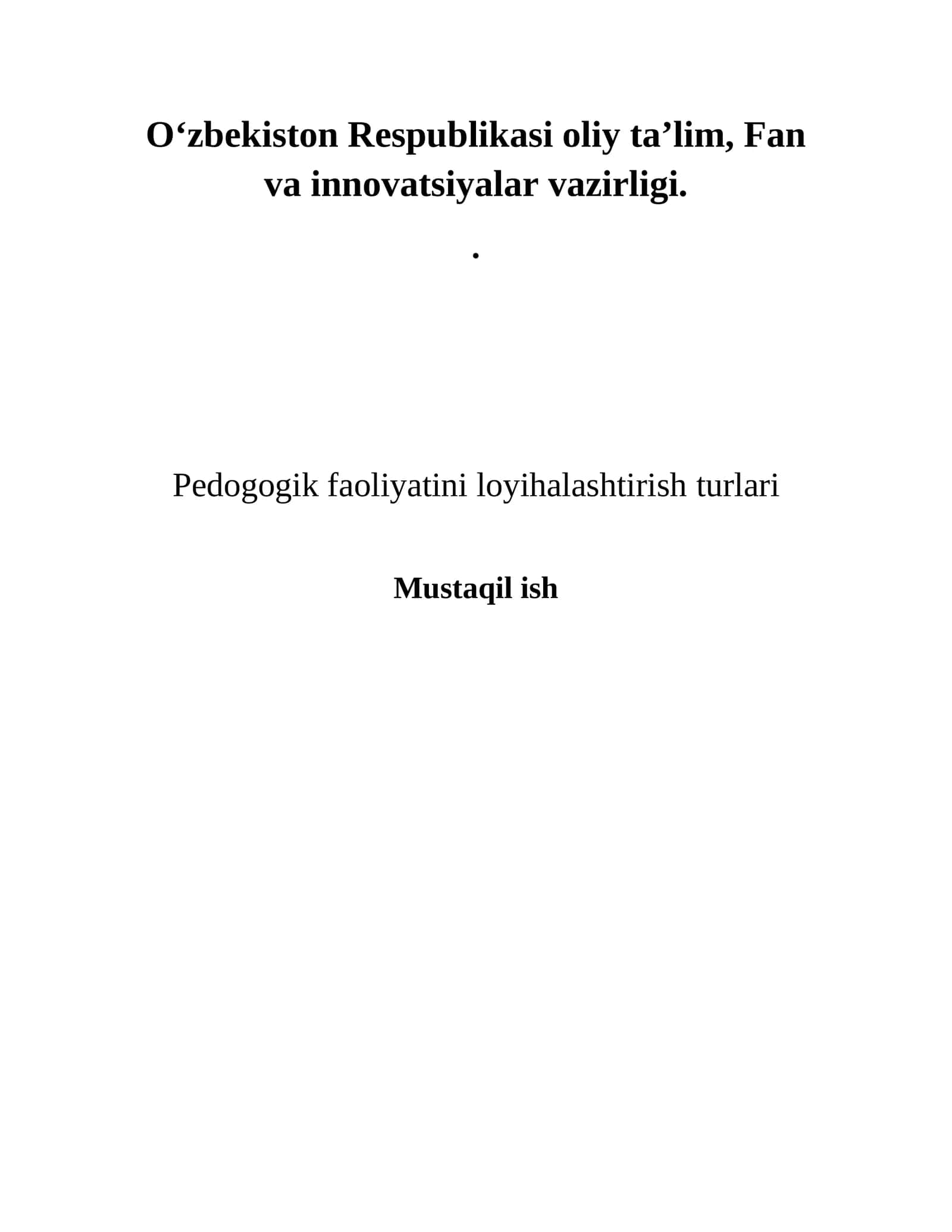 Pedagogik faoliyatni loyihalashtirishturlari 1