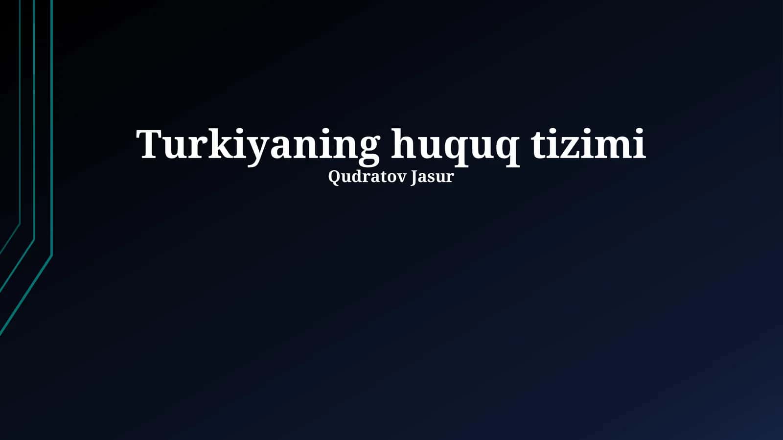 Turkiyaning huquq tizimi 1