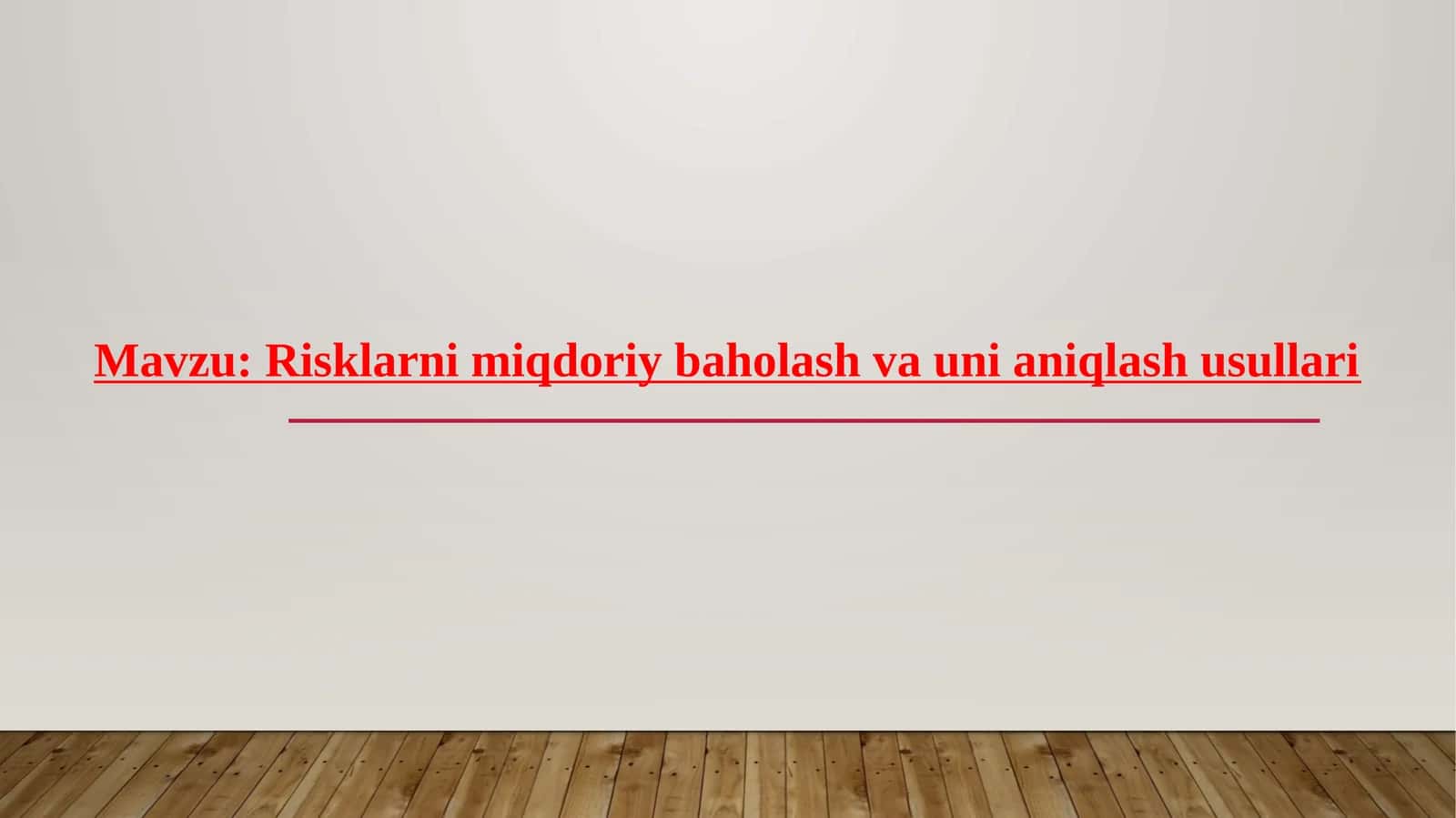Risklarni miqdoriy baholash va uni aniqlash usullari 1