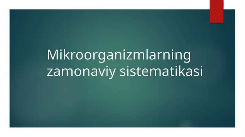 Mikroorganizmlarning zamonaviy sistematikasi 1