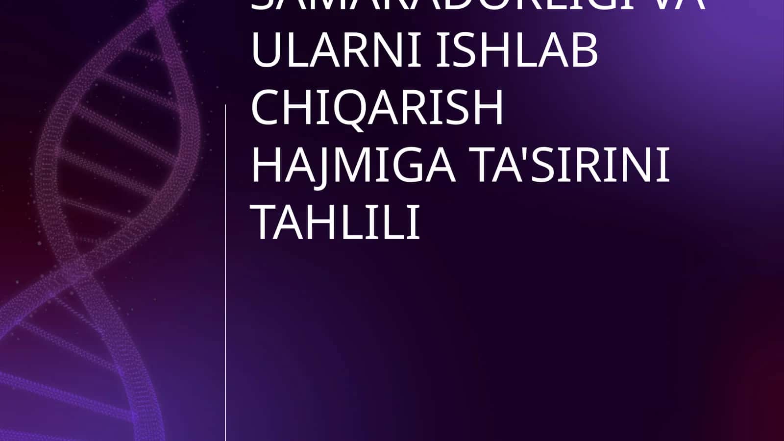 MODDIY RESURSLARDAN FOYDALANISH SAMARADORLIGI VA ULARNI ISHLAB CHIQARISH HAJMIGA TA'SIRINI TAHLILI 1