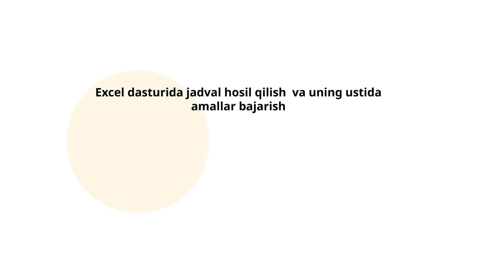 Excel dasturida jadval hosil qilish va uning ustida amallar bajarish 1