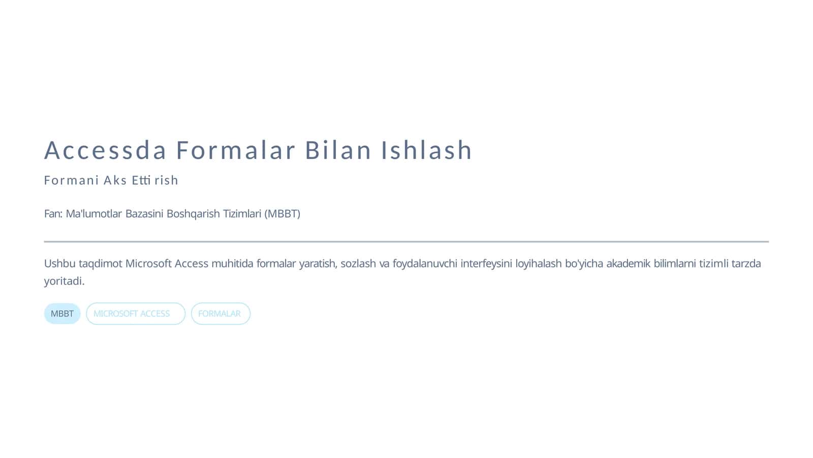 Accessda Formalar Bilan Ishlash 1