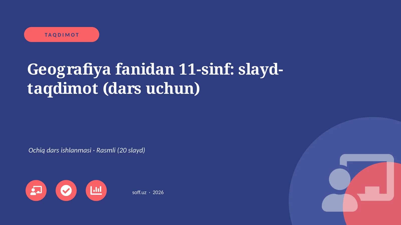 Geografiya fanidan 11-sinf: slayd-taqdimot (dars uchun) 1