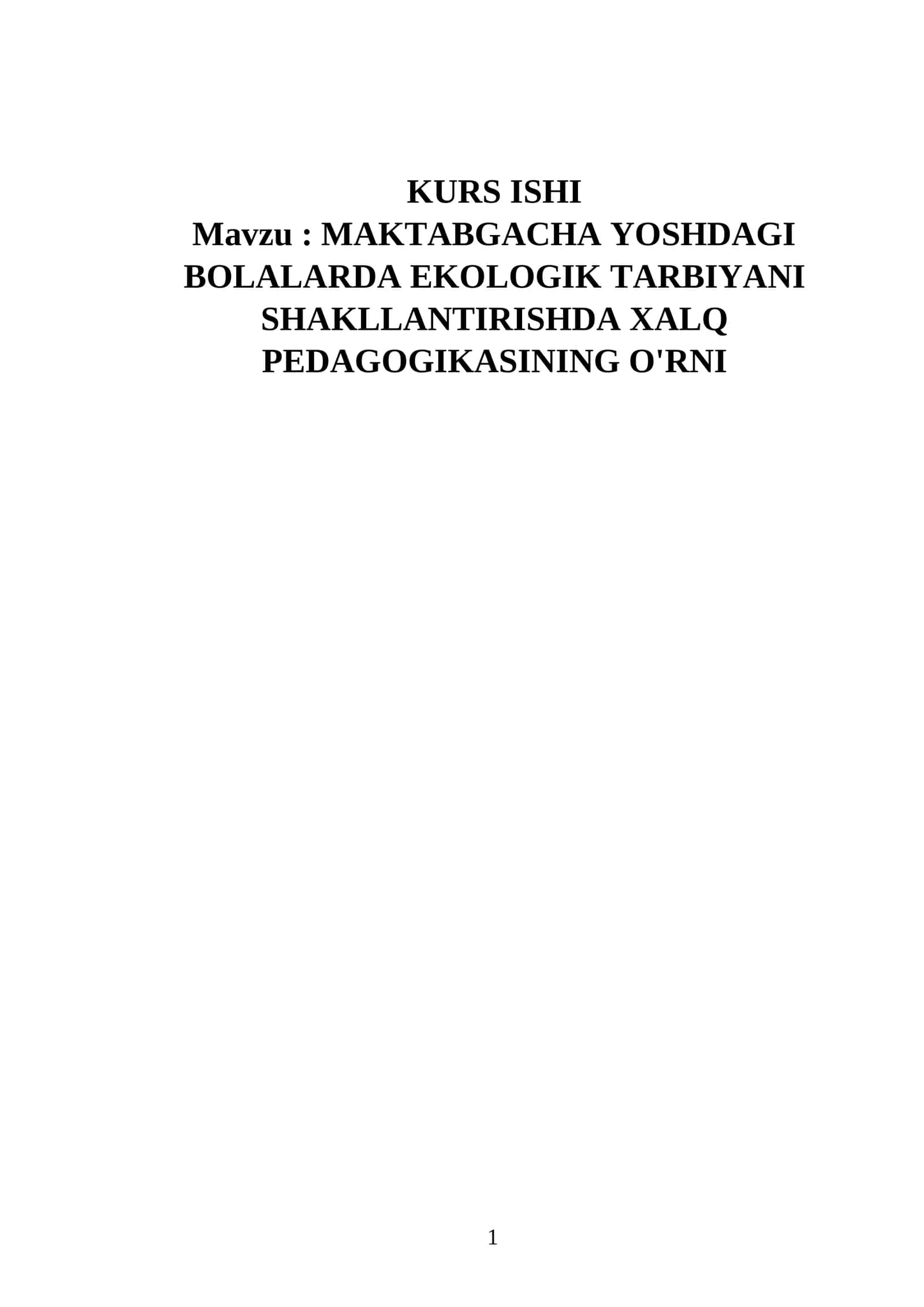 MAKTABGACHA YOSHDAGI BOLALARDA EKOLOGIK TARBIYANI SHAKLLANTIRISHDA XALQ PEDAGOGIKASINING O'RNI 1