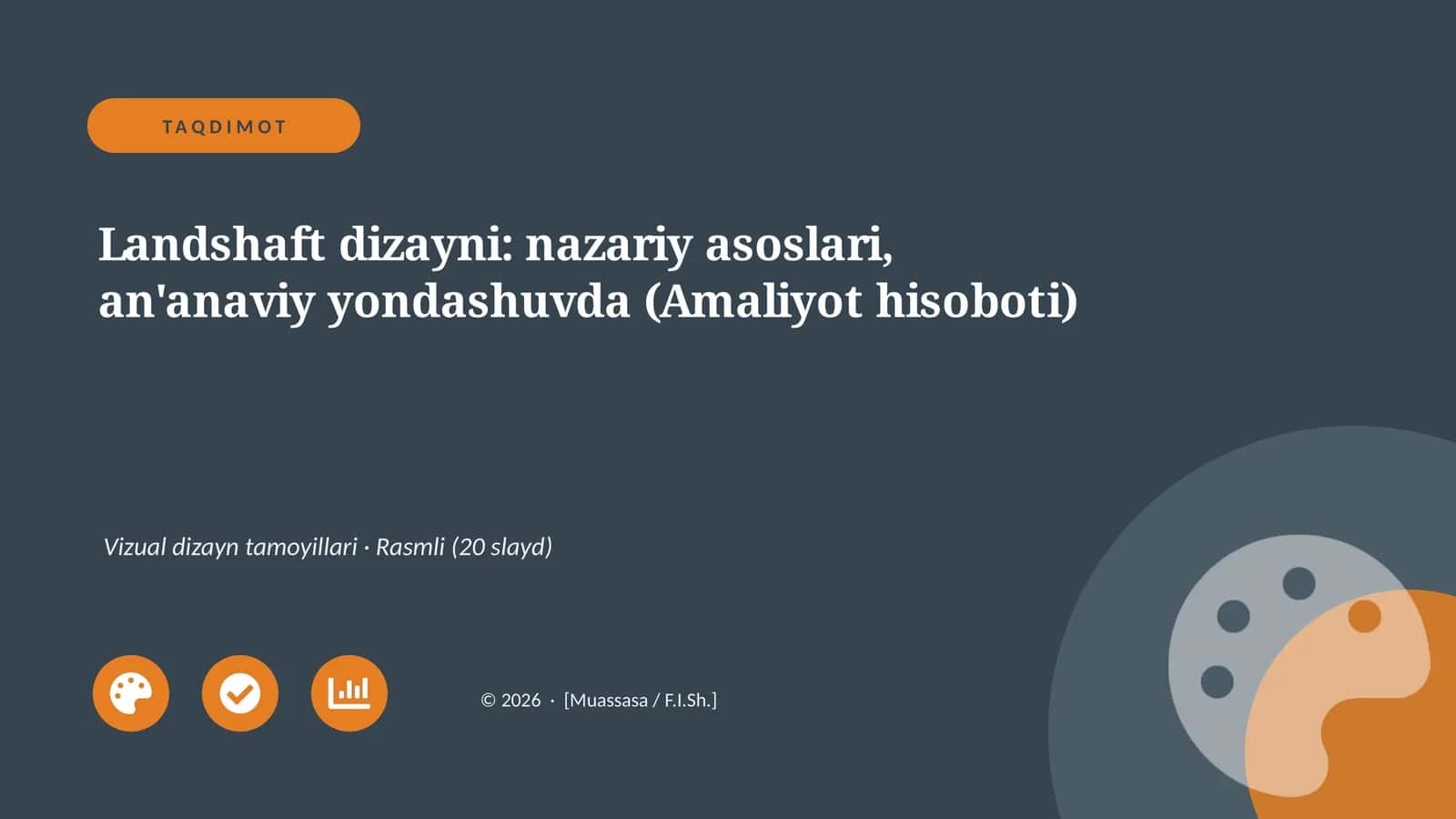 Landshaft dizayni: nazariy asoslari, an'anaviy yondashuvda (Amaliyot hisoboti) 1