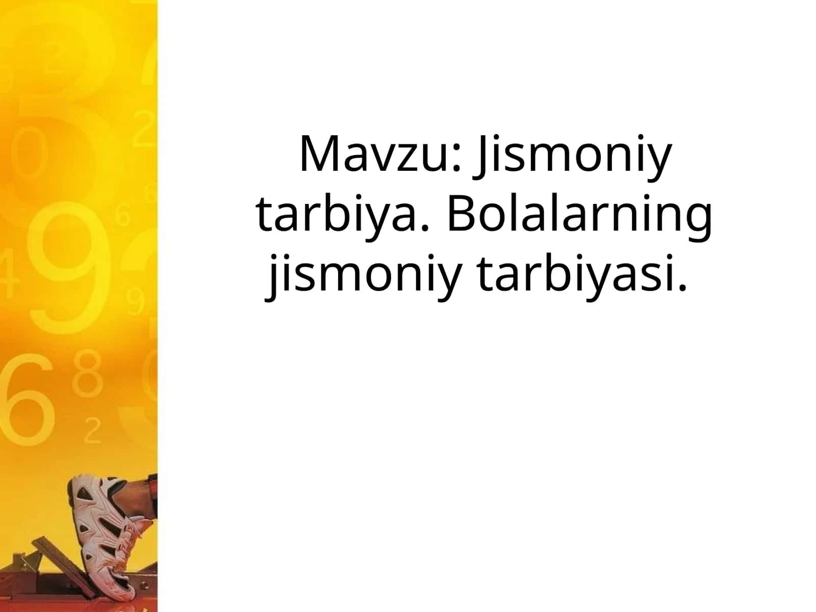 Bolalarning jismoniy tarbiyasi 1