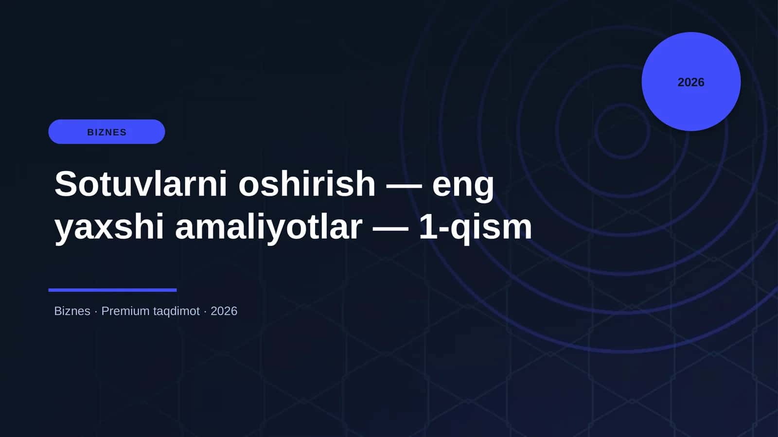 Sotuvlarni oshirish — eng yaxshi amaliyotlar — 1-qism 1