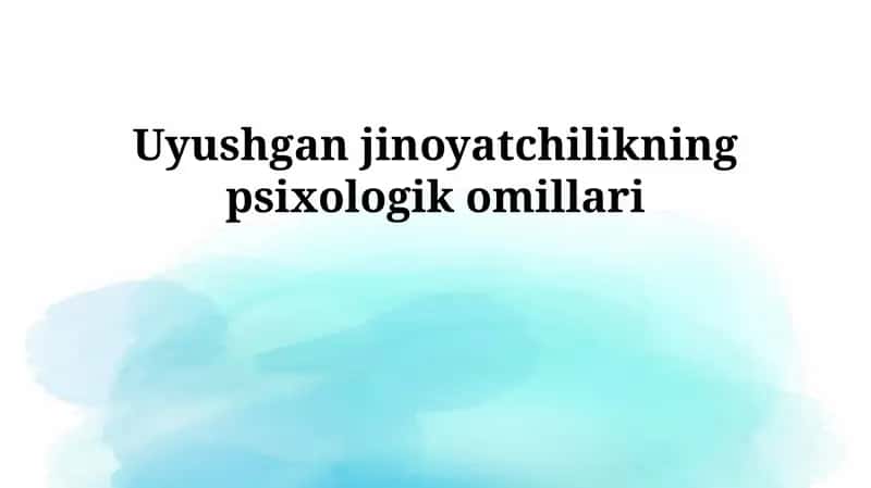 Uyushgan jinoyatchilikning psixologik omillari 1