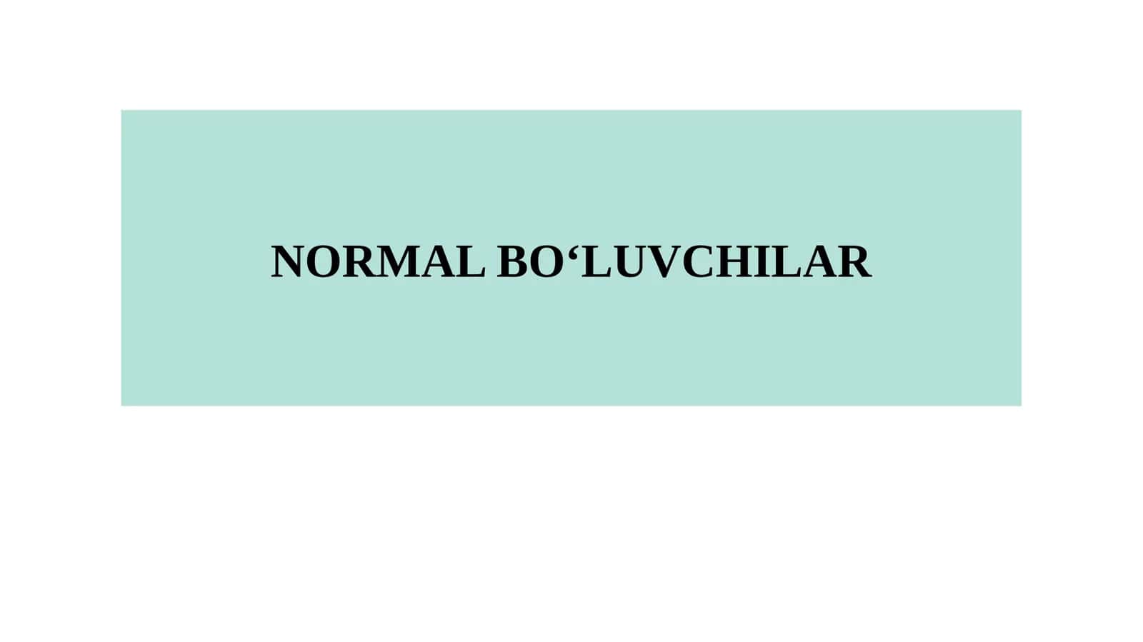 NORMAL BO‘LUVCHILAR 1