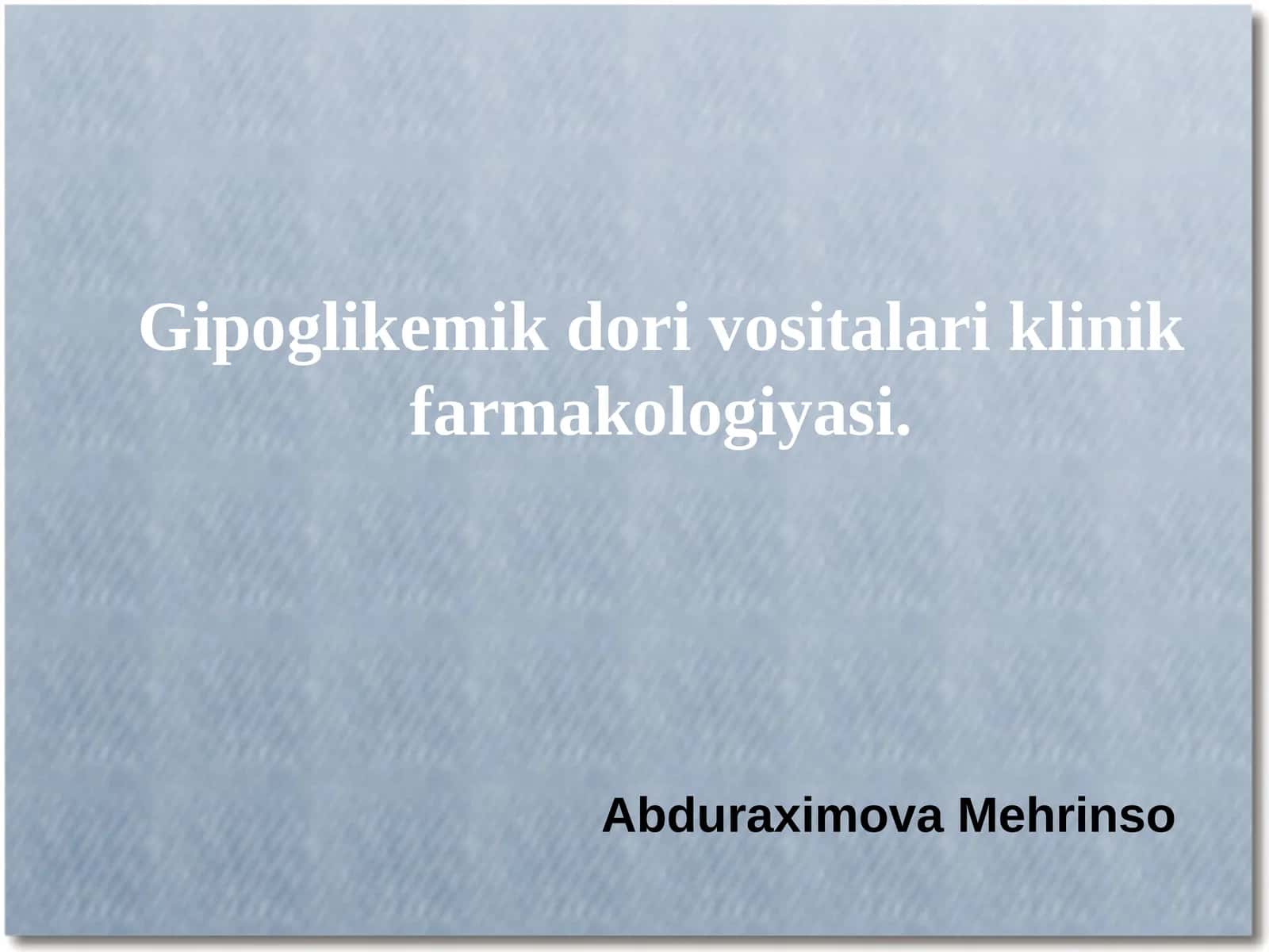 Gipoglikemik dorivolar klinik farmakologiyasi 1