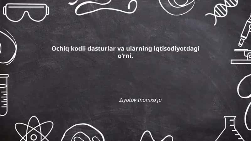 Ochiq kodli dasturlar va ularning iqtisodiyotdagi o‘rni 1