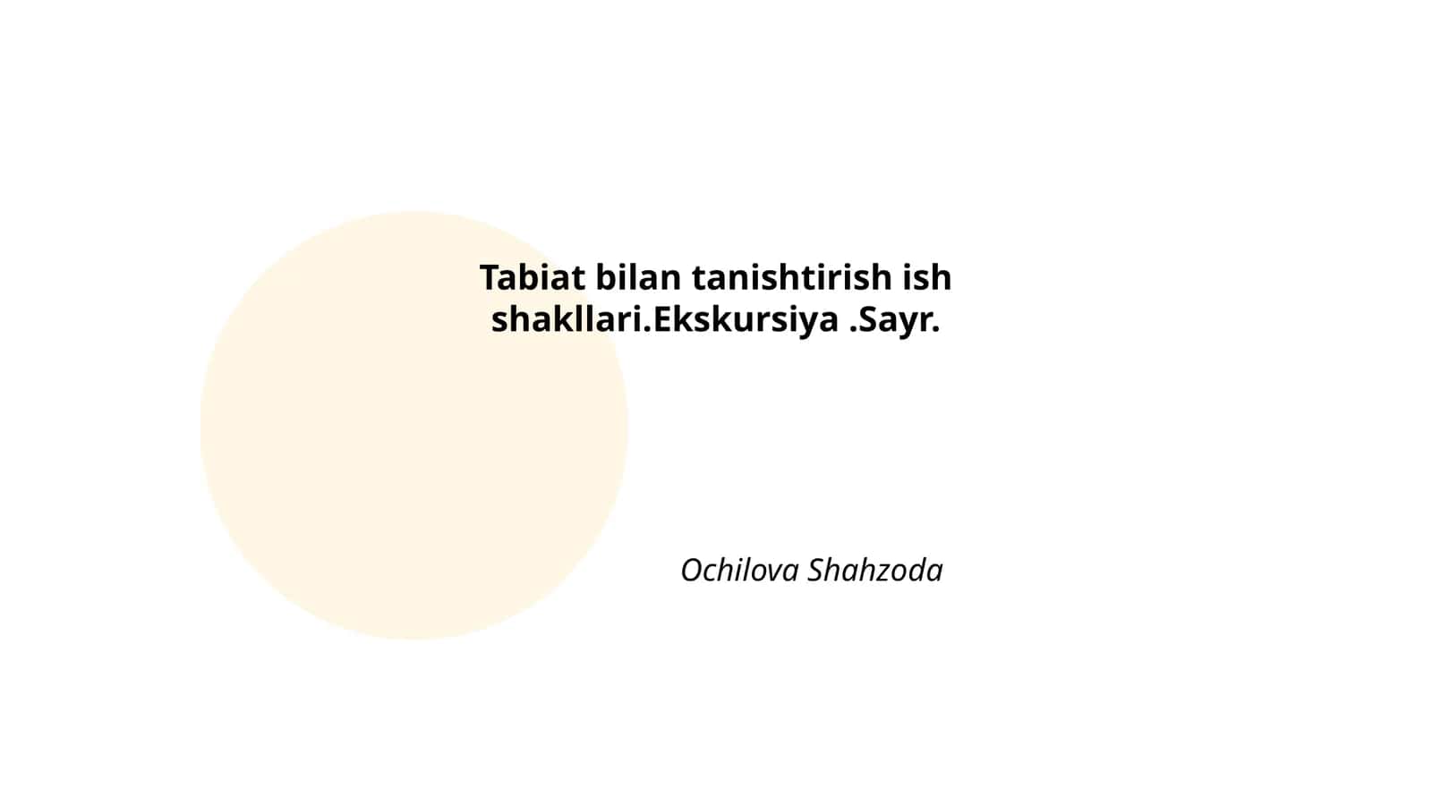 Tabiat bilan tanishtirish ish shakllari.Ekskursiya.Sayr 1
