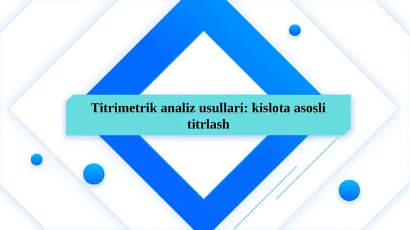 Titrimetrik analiz usullari: kislota asosli titrlash slayd 1