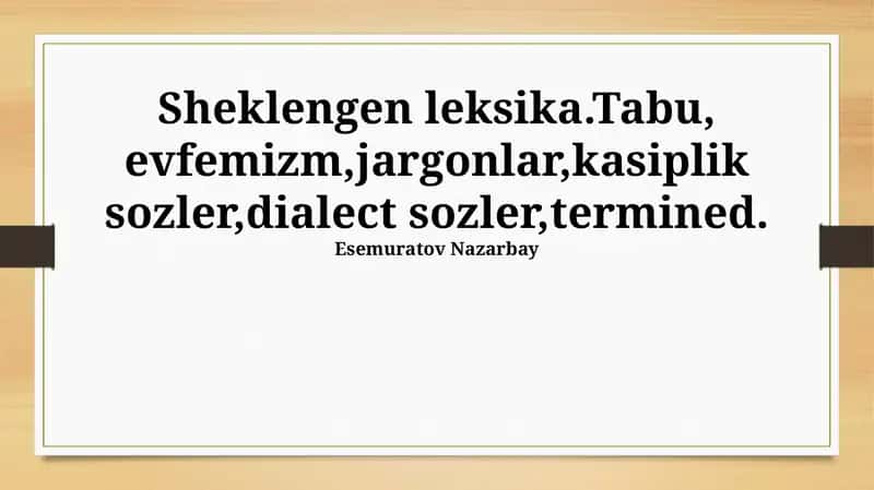 Жаргон, сленг, диалект сөzler 1