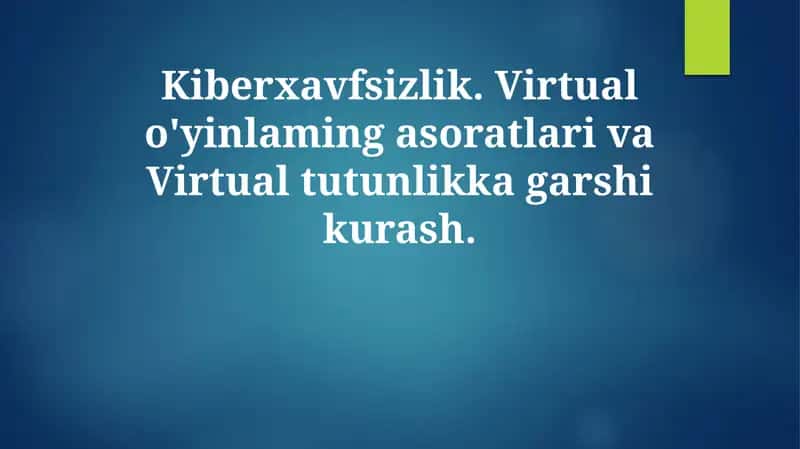 Kiberxavfsizlik va Virtual O'yinlar: Umumiy Ko'rinish 1