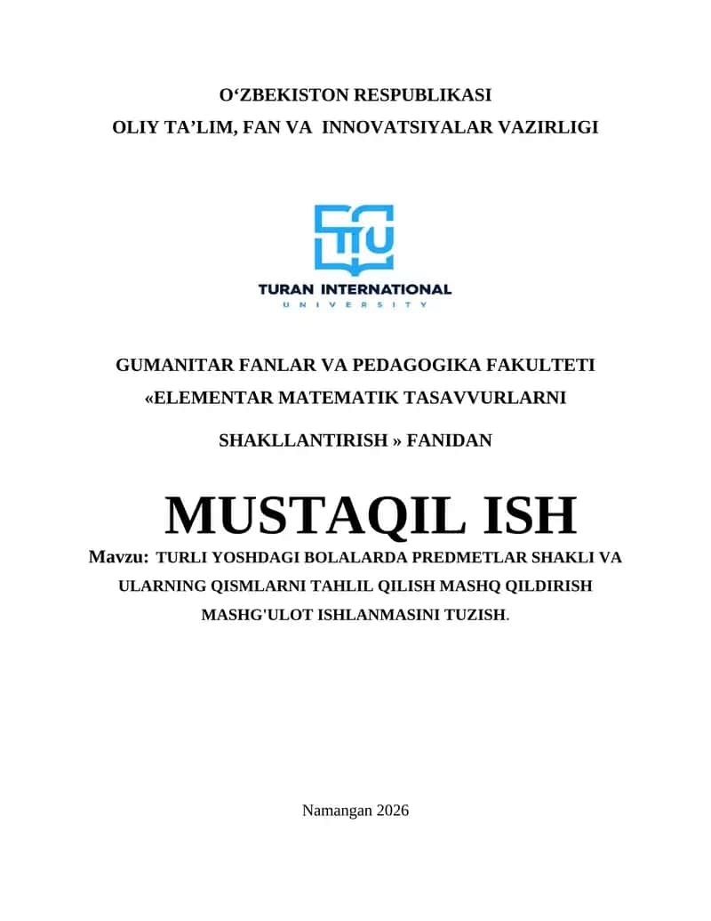 TURLI YOSHDAGI BOLALARDA PREDMETLAR SHAKLI VA ULARNING QISMLARNI TAHLIL QILISH MASHQ QILDIRISH MASHG'ULOT ISHLANMASINI TUZISH 1