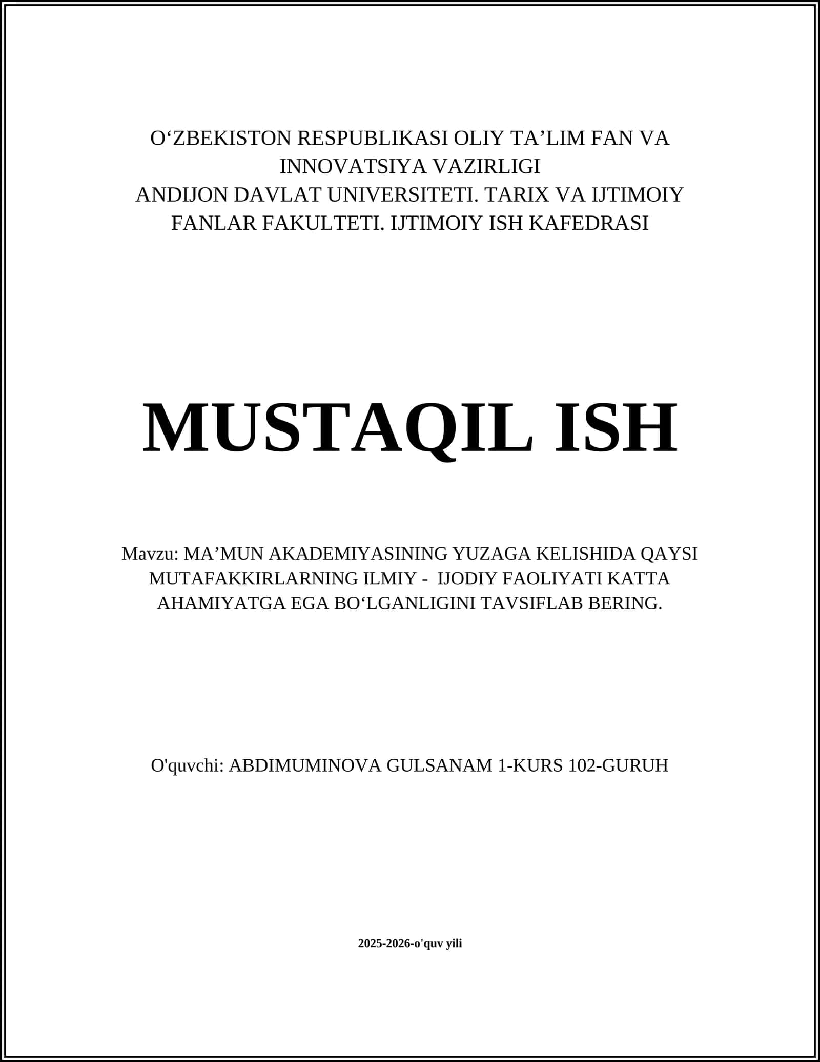 MA’MUN AKADEMIYASINING YUZAGA KELISHIDA QAYSI MUTAFAKKIRLARNING ILMIY - IJODIY FAOLIYATI KATTA AHAMIYATGA EGA BO‘LGANLIGINI TAVSIFLAB BERING 1