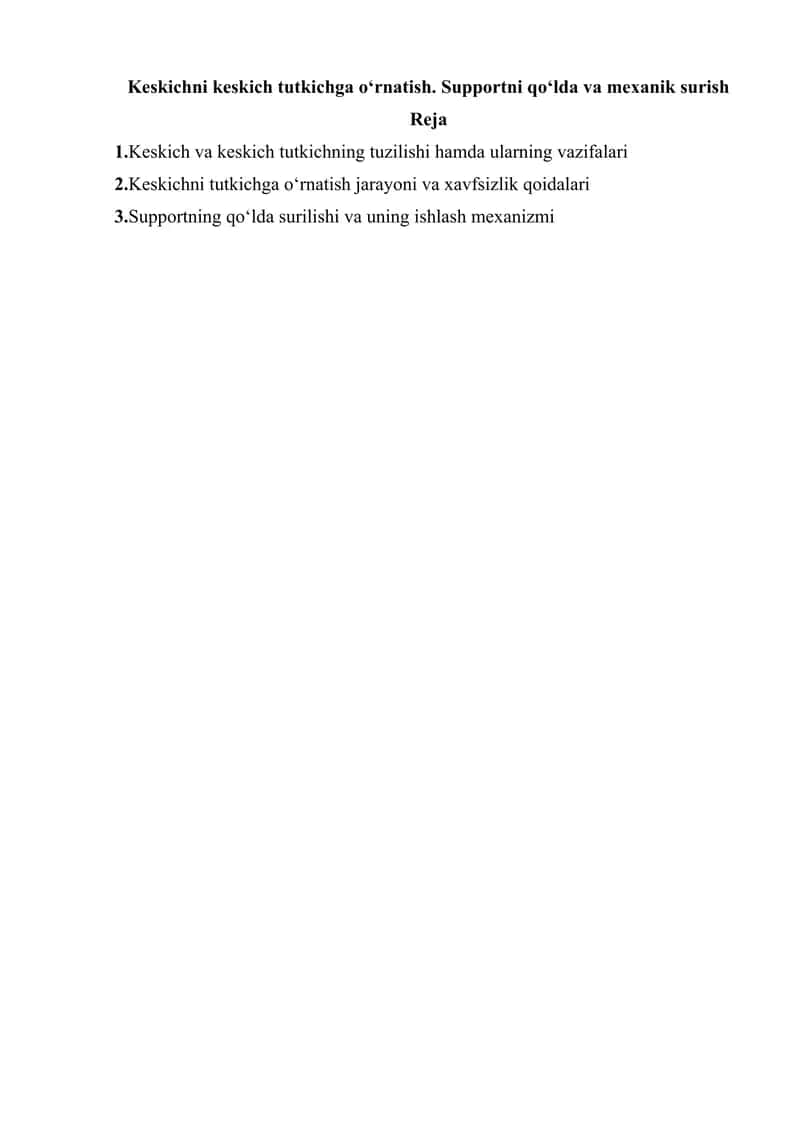 Keskichni keskich tutkichga oʻrnatish. Supportni qoʻlda va mexanik surish 1