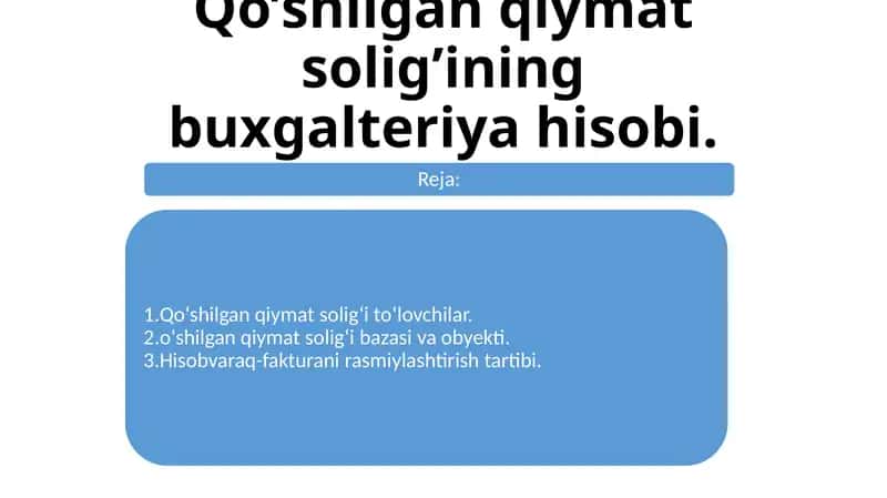 Qo'shilgan qiymat solig'ining buxgalteriya hisobi 1
