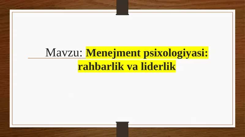 Menejment psixologiyasi: rahbarlik va liderlik 1