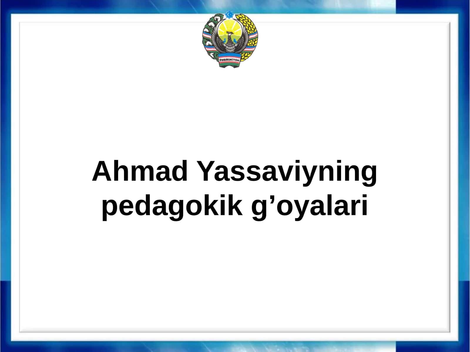 Ahmad Yassaviyning pedagokik g’oyalari 1