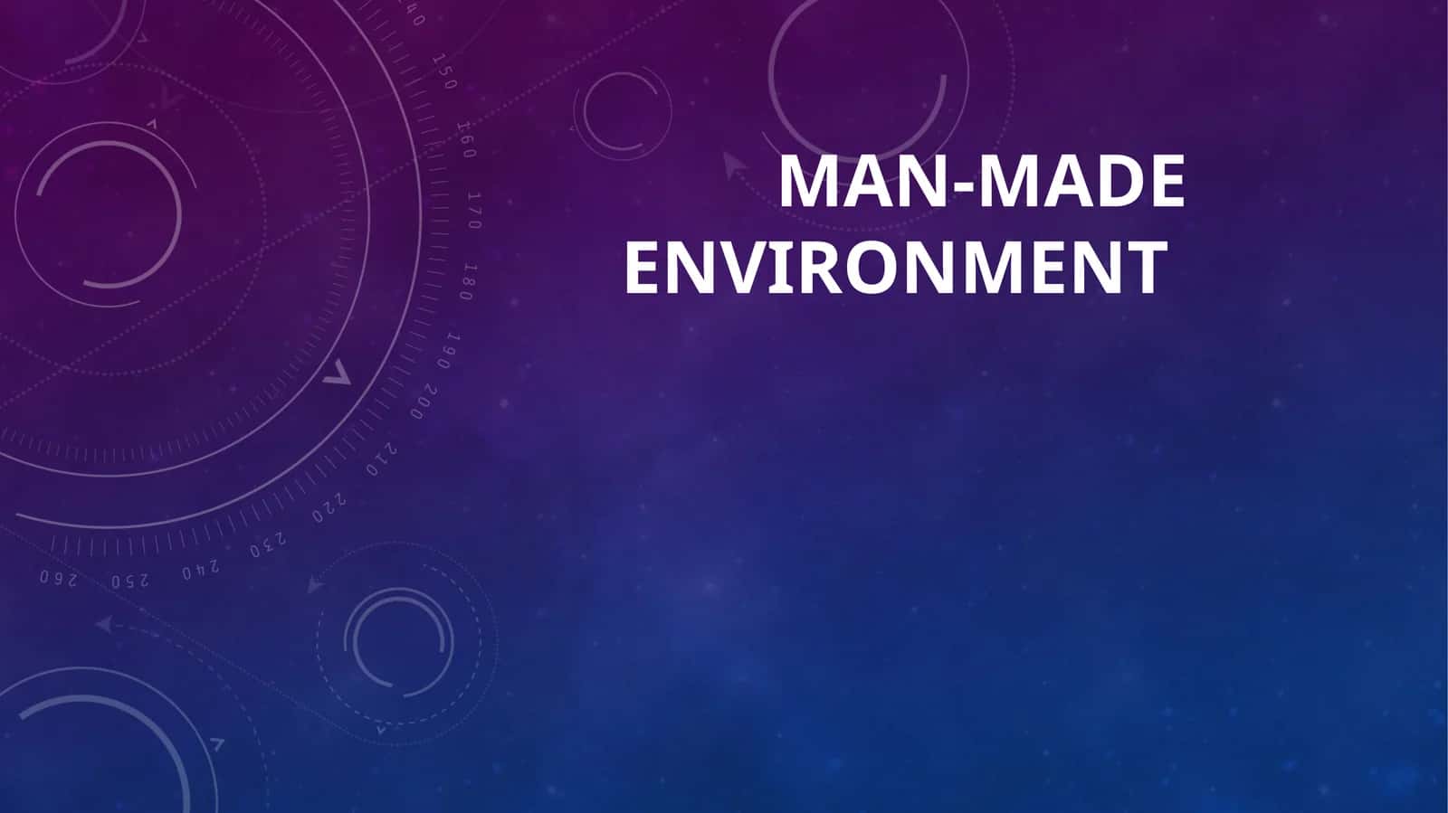 man made environment 1