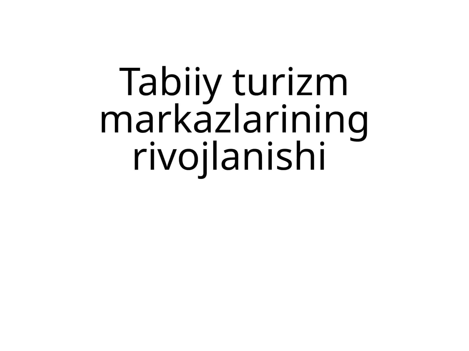 Tabiiyturizmmarkazlariningrivojlanishi 1