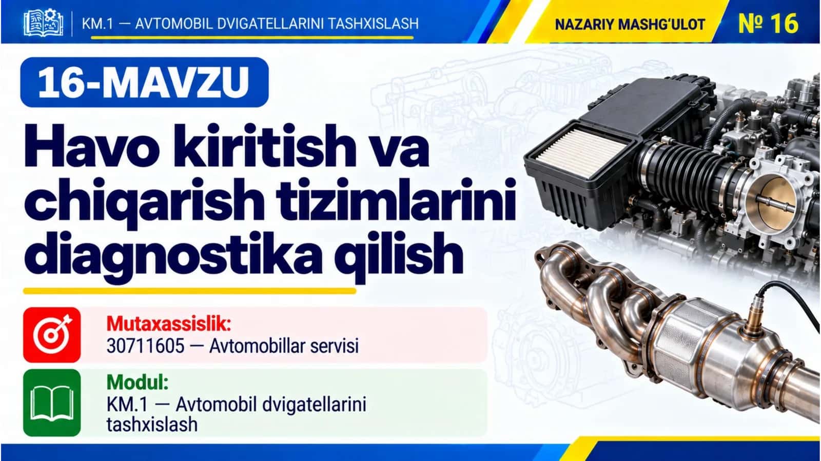 KM1_16-mavzu.Havo kiritish va chiqarish tizimlarini diagnostika qilish 1