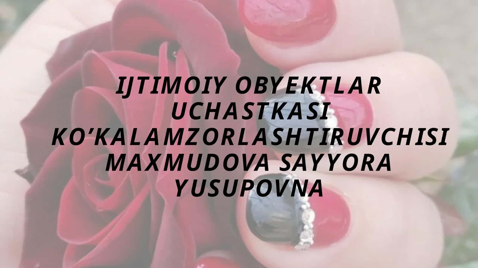 IJTIMOIY OBYEKTLAR UCHASTKASI KO’KALAMZORLASHTIRUVCHISI MAXMUDOVA SAYYORA YUSUPOVNA 1