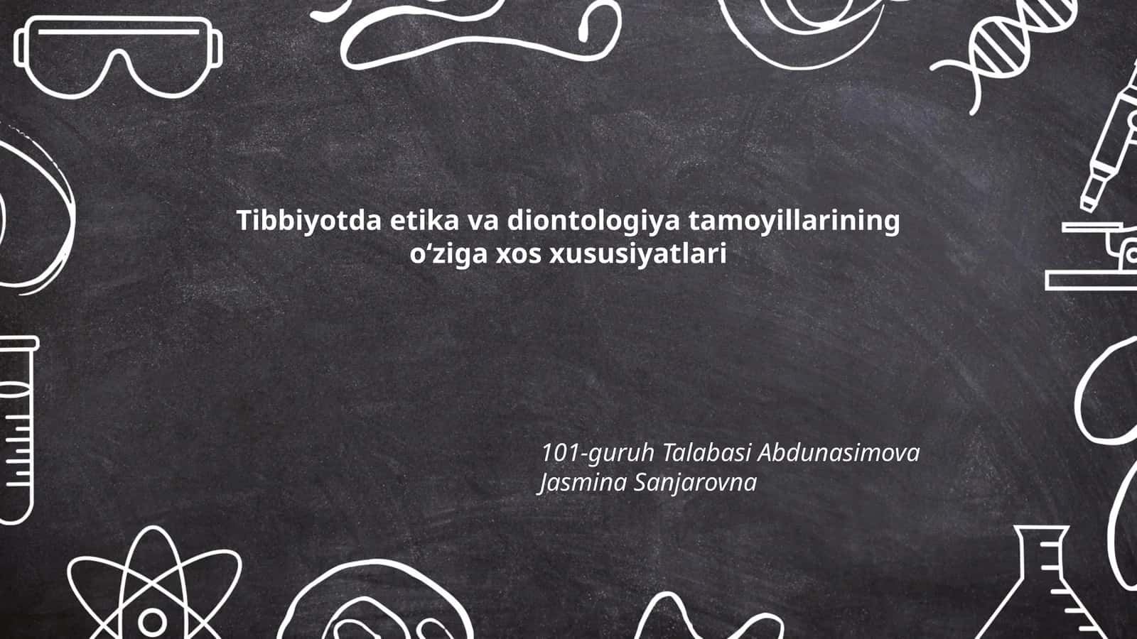 Tibbiyotda etika va diontologiya tamoyillarining o‘ziga xos xususiyatlari 1