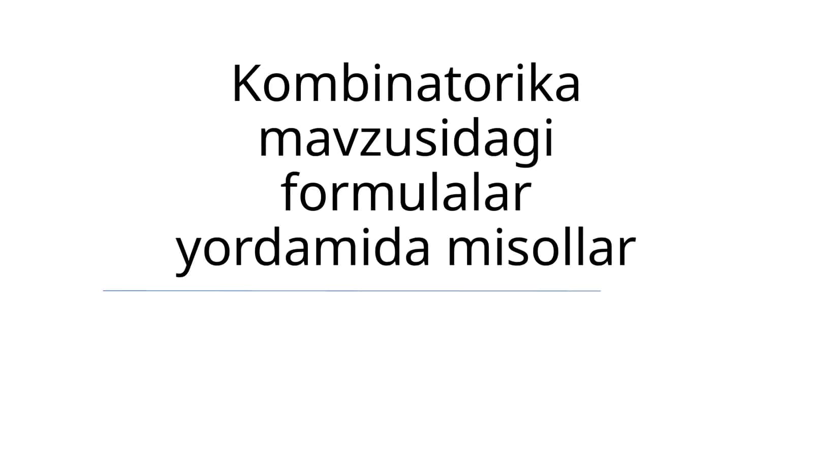 Kombinatorika mavzusidagi formulalar yordamida misollar 1