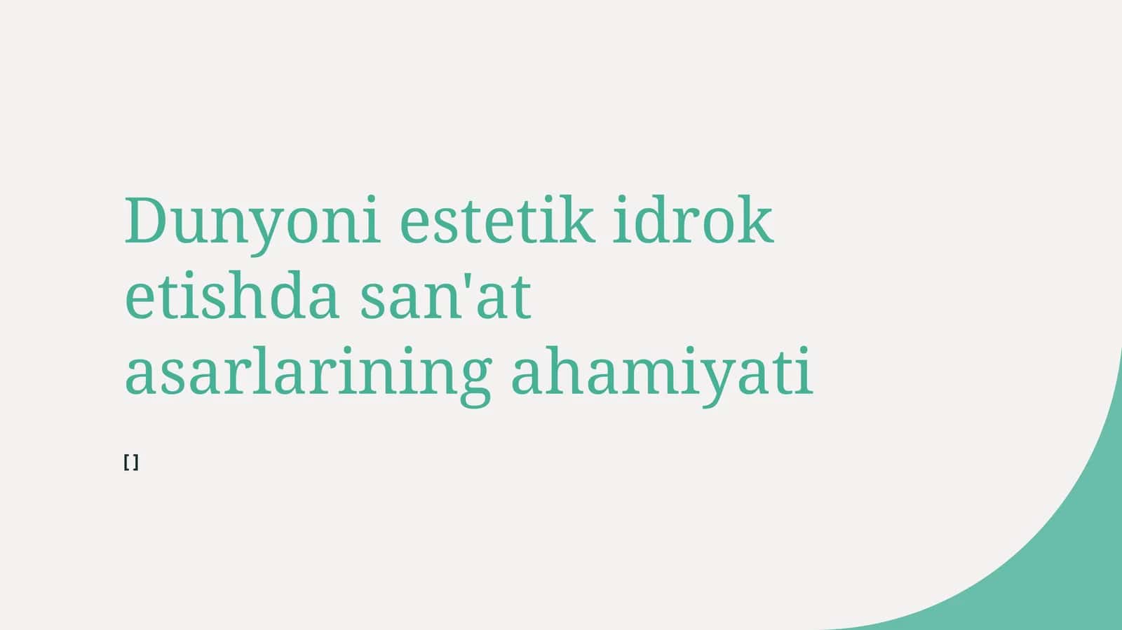 Dunyoni estetik idrok etishda san'at asarlarining ahamiyati 1
