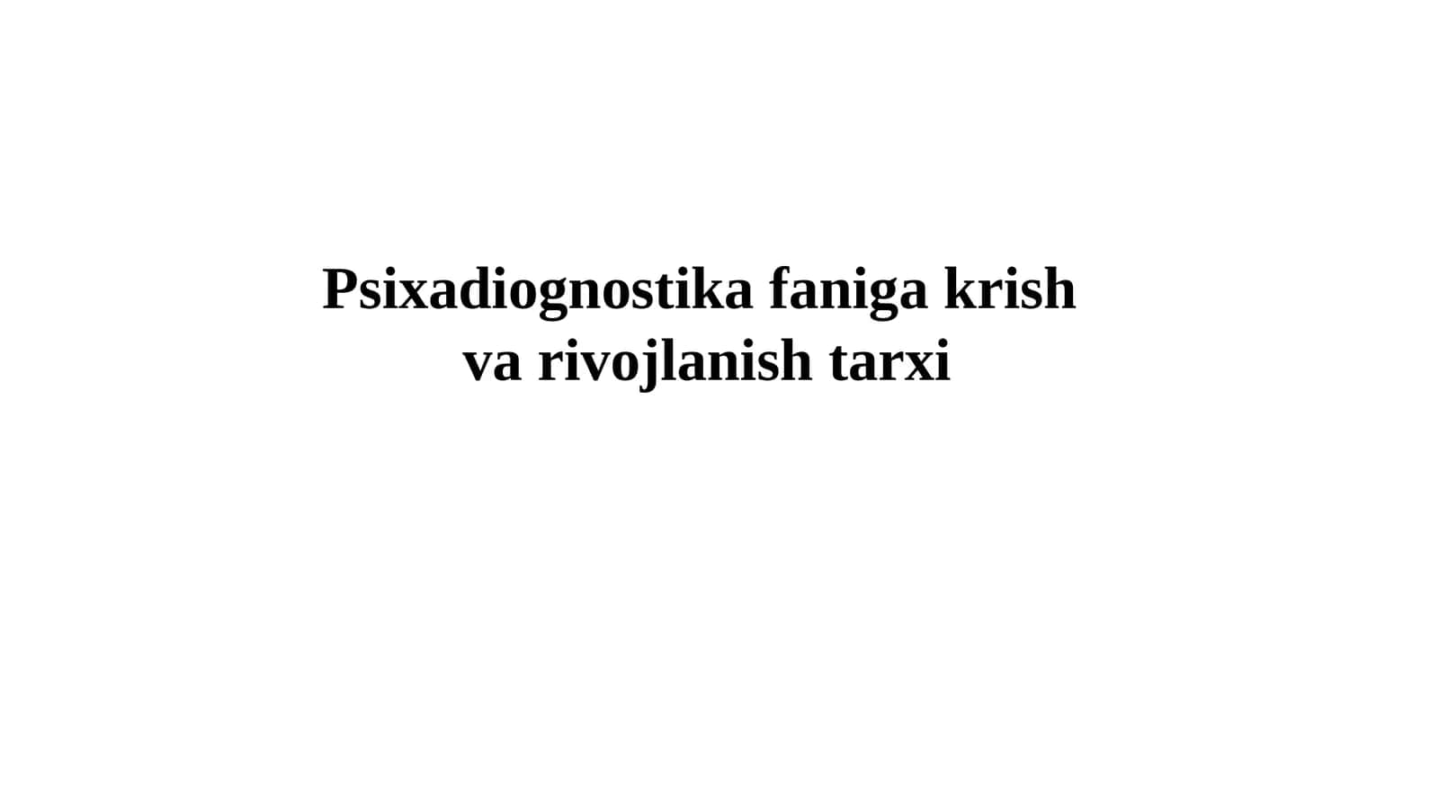 Psixadiognostika faniga krish va rivojlanish tarxi 1