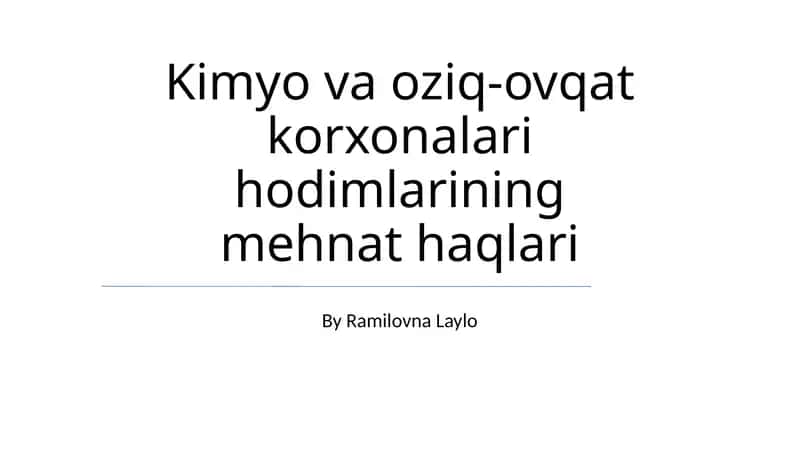 Kimyo va oziq-ovqat korxonalari hodimlarining mehnat haqlari 1