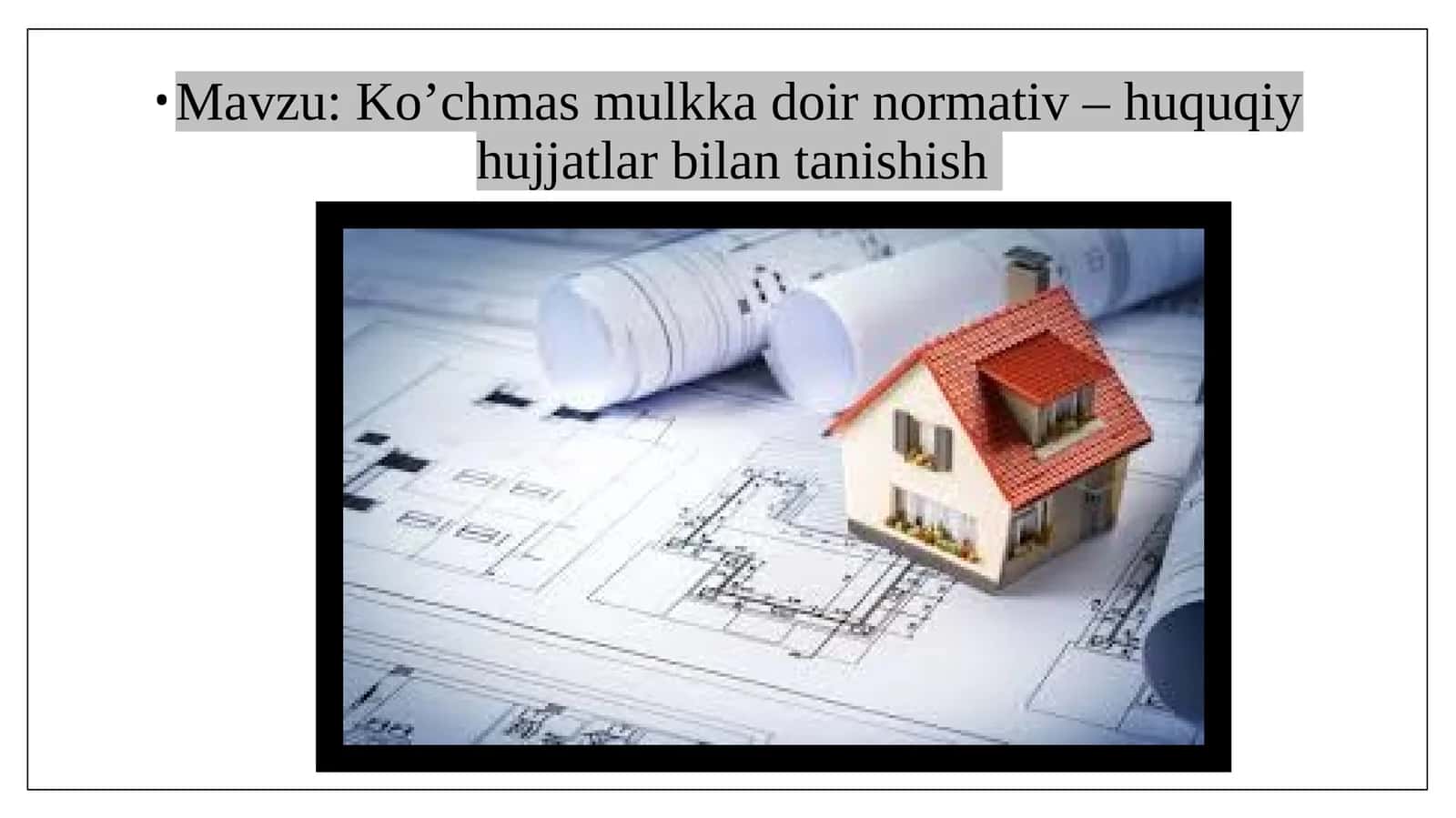 Ko’chmas mulkka doir normativ – huquqiy hujjatlar bilan tanishish 1