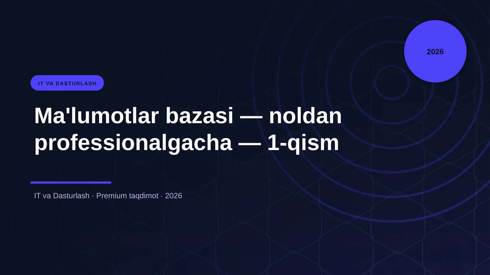 Ma'lumotlar bazasi — noldan professionalgacha — 1-qism 1