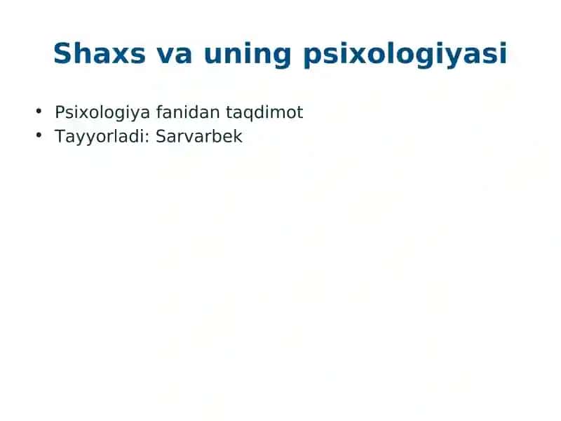 Shaxs va uning psixologiyasi