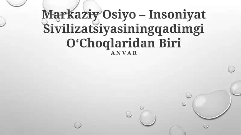 Markaziy Osiyo – Insoniyat Sivilizatsiyasiningqadimgi O‘Choqlaridan Biri 1