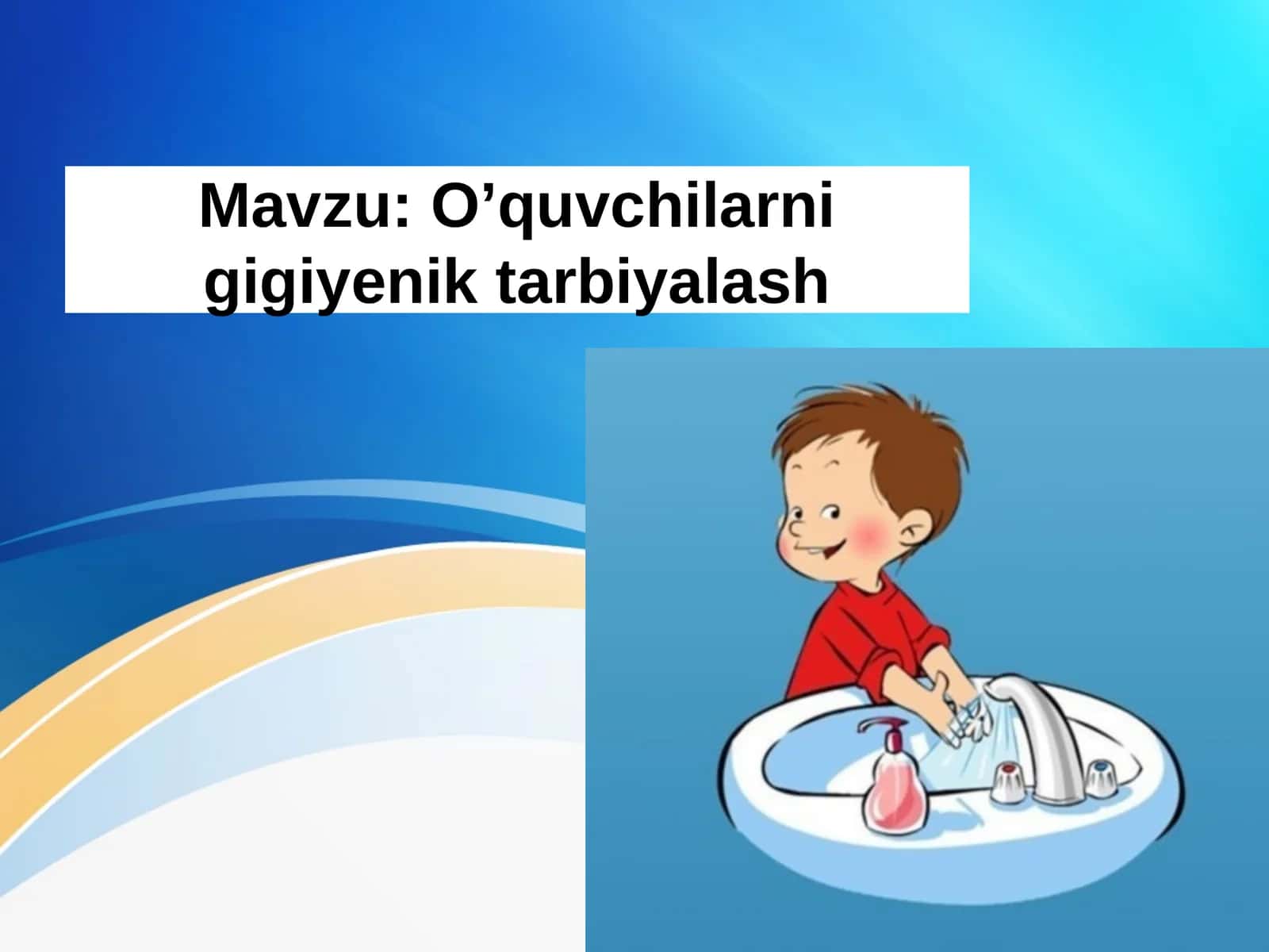 O’quvchilarni gigiyenik tarbiyalash 1