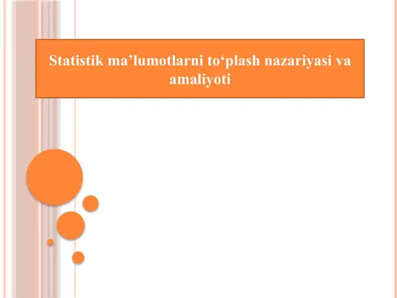 Statistik ma’lumotlarni to‘plash nazariyasi va amaliyoti 1