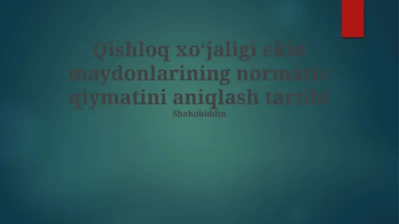 Qishloq xo‘jaligi ekin maydonlarining normativ qiymatini aniqlash tartibi 1