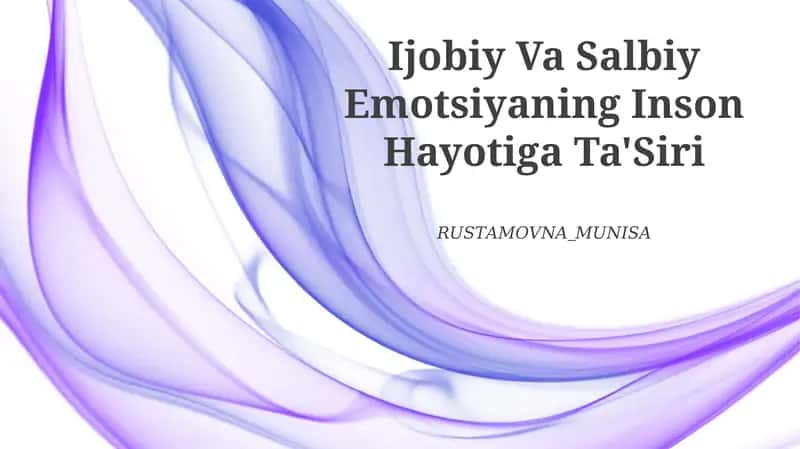 Ijobiy Va Salbiy Emotsiyaning Inson Hayotiga Ta'Siri 1