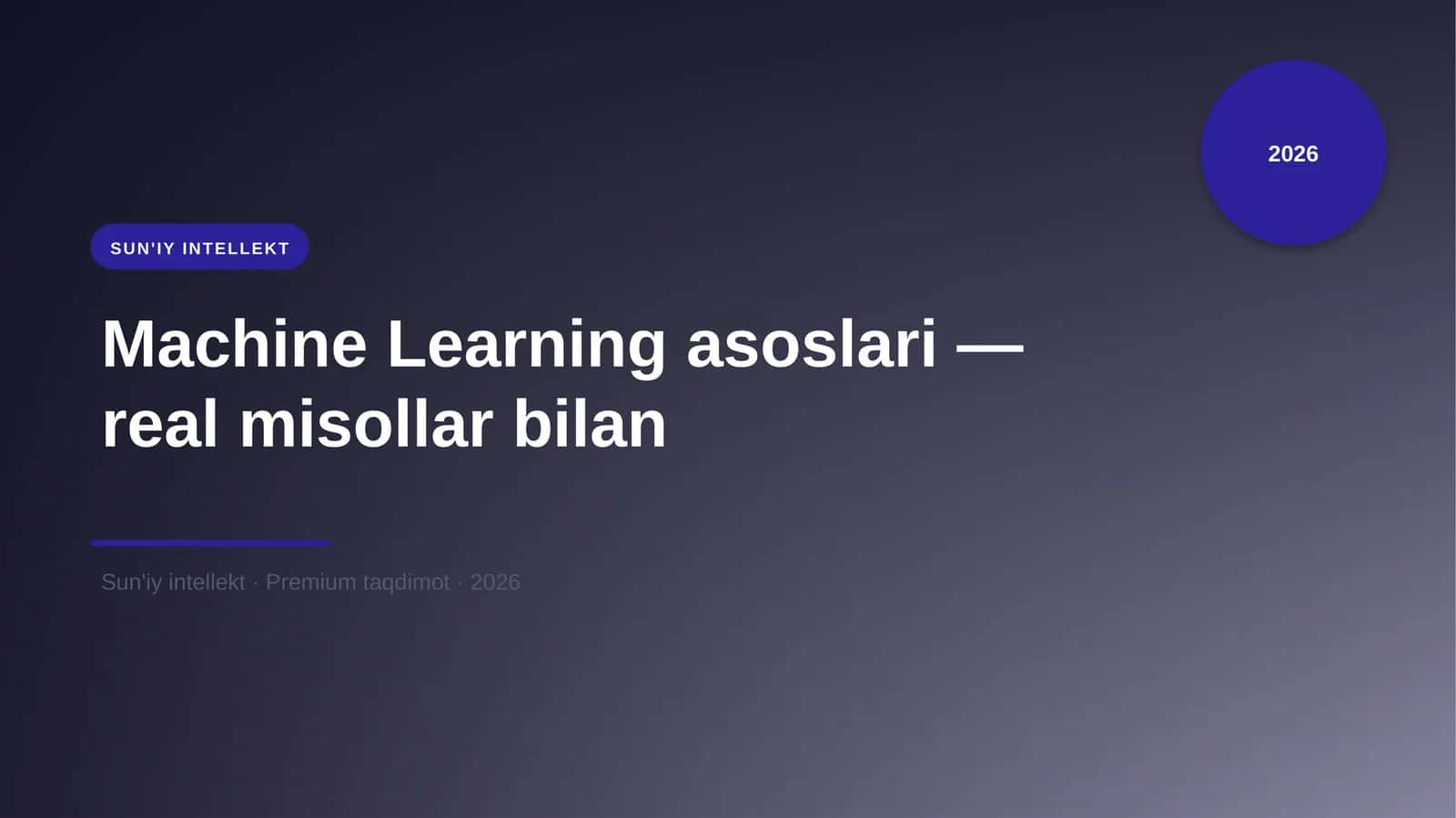 Machine Learning asoslari — real misollar bilan 1