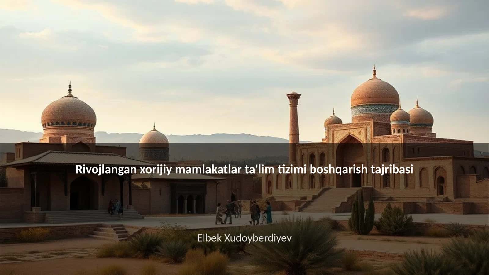 Rivojlangan xorijiy mamlakatlar ta'lim tizimi boshqarish tajribasi 1