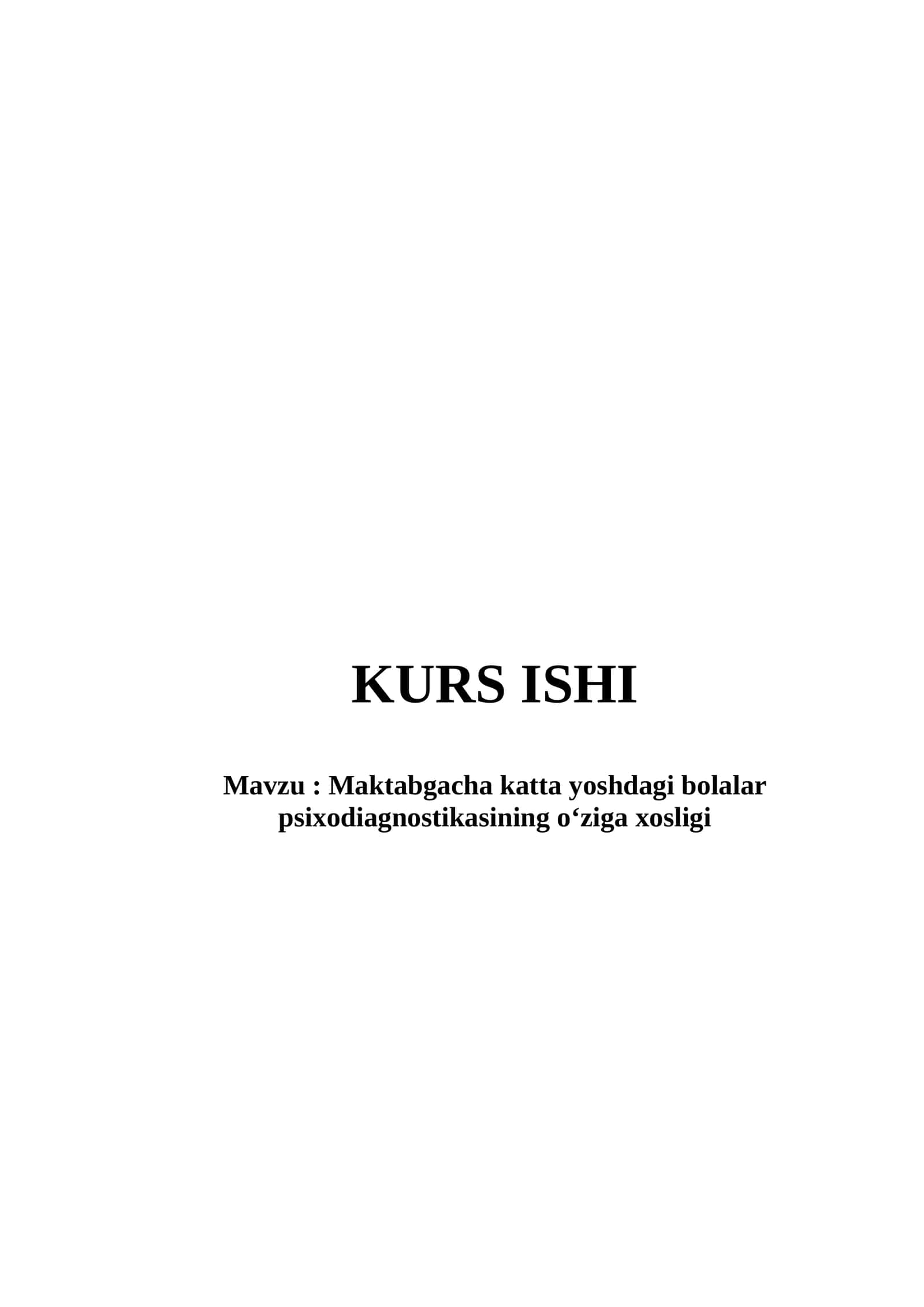 Maktabgacha katta yoshdagi bolalar psixodiagnostikasining o‘ziga xosligi 1