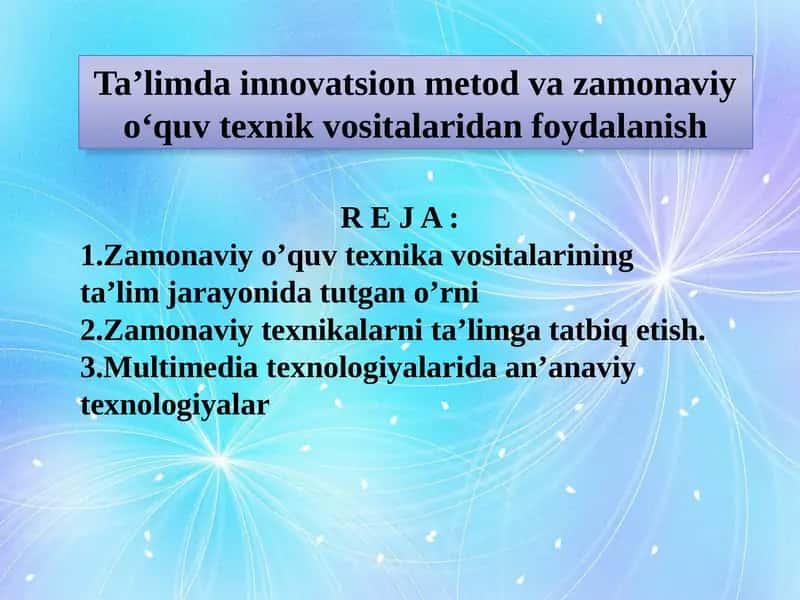 Ta’limda innovatsion metod va zamonaviy o‘quv texnik vositalaridan foydalanish 1